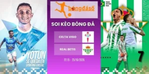 Soi kèo nhà cái Celta Vigo vs Real Betis, La Liga - 25/10/2026