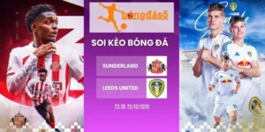 soi kèo nhà cái Sunderland vs Leeds United - NHA, 25/10/2026